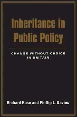 Rose, R: Inheritance in Public Policy - Change Without Choic