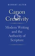 Alter, R: Canon and Creativity - Modern Writing and the Auth