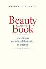 Benton, M: Beauty and the Book - Fine Editions and Cultural