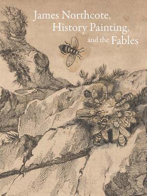 James Northcote, History Painting, and the Fables