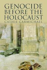 Carmichael, C: Genocide Before the Holocaust