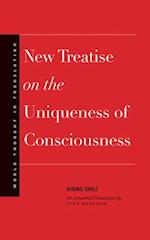 New Treatise on the Uniqueness of Consciousness