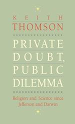 Private Doubt, Public Dilemma