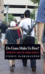 Do Guns Make Us Free?