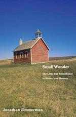 Zimmerman, J: Small Wonder - The Little Red Schoolhouse in H
