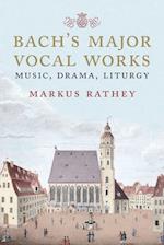 Bach's Major Vocal Works