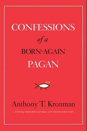 Confessions of a Born-Again Pagan