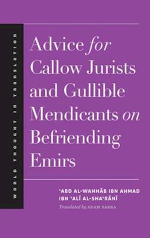 Advice for Callow Jurists and Gullible Mendicants on Befriending Emirs