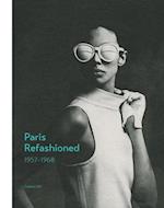 Paris Refashioned, 1957–1968