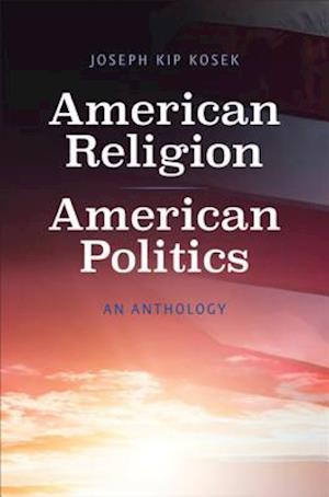 American Religion, American Politics