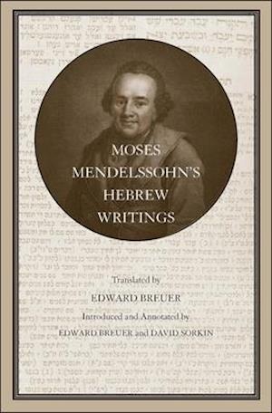 Moses Mendelssohn’s Hebrew Writings