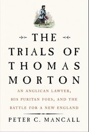 The Trials of Thomas Morton