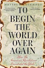 To Begin the World Over Again