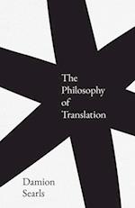 The Philosophy of Translation