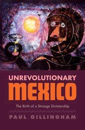 Unrevolutionary Mexico