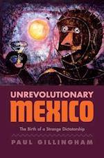 Unrevolutionary Mexico