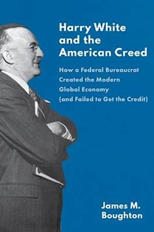 Harry White and the American Creed