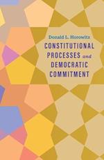 Constitutional Processes and Democratic Commitment
