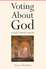 Voting about God in Early Church Councils