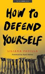 How to Defend Yourself