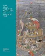 The Seas and the Mobility of Islamic Art