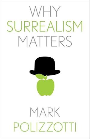 Why Surrealism Matters