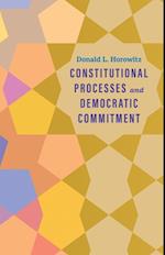Constitutional Processes and Democratic Commitment