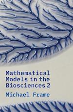 Mathematical Models in the Biosciences II