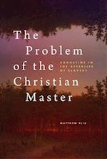 The Problem of the Christian Master