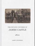 The Private Universe of James Castle