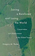 Saving a Rainforest and Losing the World