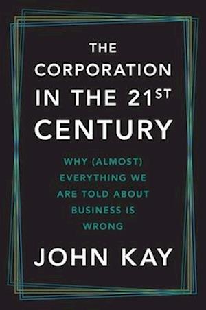 The Corporation in the Twenty-First Century