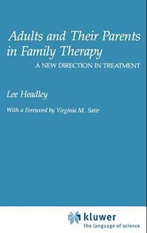 Adults and Their Parents in Family Therapy: A New Direction in Treatment