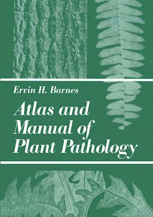 Atlas and Manual of Plant Pathology