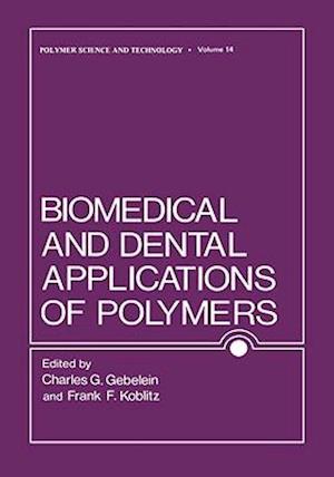 Biomedical and Dental Applications of Polymers