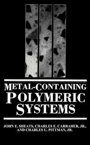 Metal-Containing Polymeric Systems