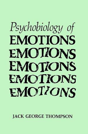 The Psychobiology of Emotions