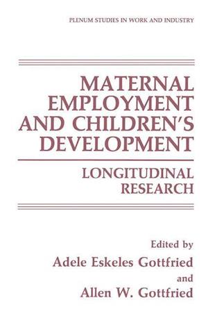 Maternal Employment and Children’s Development