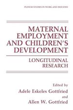 Maternal Employment and Children’s Development