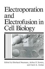 Electroporation and Electrofusion in Cell Biology