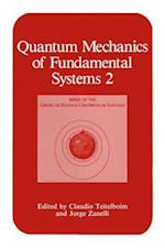 Quantum Mechanics of Fundamental Systems 2