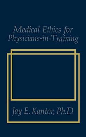 Medical Ethics for Physicians-in-Training