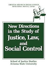 New Directions in the Study of Justice, Law, and Social Control