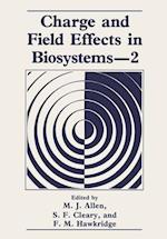 Charge and Field Effects in Biosystems—2