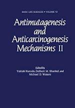 Antimutagenesis and Anticarcinogenesis Mechanisms II