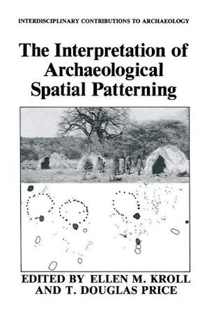 The Interpretation of Archaeological Spatial Patterning
