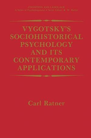 Vygotsky’s Sociohistorical Psychology and its Contemporary Applications