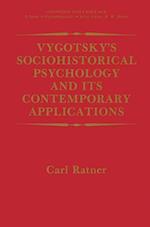 Vygotsky’s Sociohistorical Psychology and its Contemporary Applications