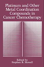 Platinum and Other Metal Coordination Compounds in Cancer Chemotherapy