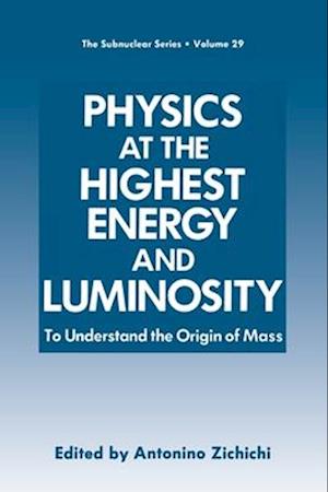 Physics at the Highest Energy and Luminosity : To Understand the Origin of Mass
